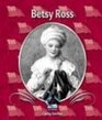 Betsy Ross (First Biographies)
