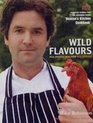 Wild Flavours Real Produce Real Food Real Cooking