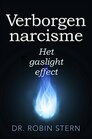 Het gaslighteffect Verborgen narcisme