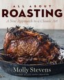 All About Roasting: A New Approach to a Classic Art