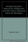 Student Solutions Manual for Hildebrand and Ott's Basic Statistical Ideas for Managers
