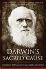 Darwin's Sacred Cause How a Hatred of Slavery Shaped Darwin's Views on Human Evolution