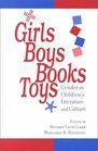 Girls Boys Books Toys  Gender in Children's Literature and Culture