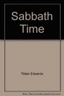 Sabbath Time Understanding and Practice for Contemporary Christians