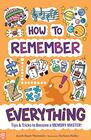 How to Remember Everything Tips  Tricks to Become a Memory Master