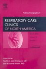 Polysomnography II An Issue of Respiratory Care Clinics
