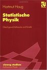 Statistische Physik Gleichgewichtstheorie und Kinetik