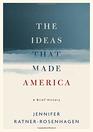 The Ideas That Made America A Brief History