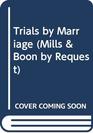 Trials by Marriage