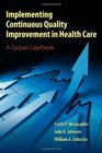 Implementing Continuous Quality Improvement in Health Care