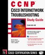 CCNP Cisco Internetwork Troubleshooting Study Guide