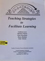Teaching Strategies to Facilitate Learning