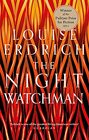 The Night Watchman Winner of the Pulitzer Prize in Fiction 2021