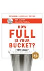 How Full Is Your Bucket Anniversary Edition