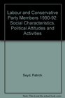 Labour and Conservative Party Members 199092 Social Characteristics Political Attitudes and Activities