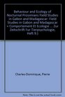 Behaviour and Ecology of Nocturnal Prosimians Field Studies in Gabon and Madagascar Field Studies in Gabon and Madagascar  Comportement Et Ecologie De  Zeitschrift Fur Tierpsychologie Heft 9