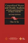 Generalized Vector and Dyadic Analysis Applied Mathematics in Field Theory