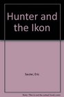 Hunter and the Ikon