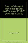 America's Longest War United States and Vietnam 195075