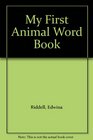 My First Animal Word Book