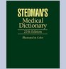 Stedman's Medical Dictionary 27th Edition Featuring New Veterinary Medicine Insert with over 45 Images and Reference Tables