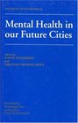 Mental Health in our Future Cities