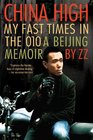 China High My Fast Times in the 010 A Beijing Memoir