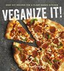 Veganize It Easy DIY Recipes for a PlantBased Kitchen