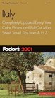 Fodor's Italy 2001  Completely Updated Every Year Color Photos and PullOut Map Smart Travel Tips from A to Z