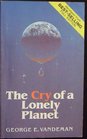 The Cry of a Lonely Planet