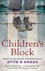 The Children's Block: Based on a true story by an Auschwitz survivor