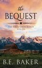 The Bequest (The Birch Creek Ranch Series)