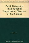 Plant Diseases of International Importance Diseases of Fruit Crops