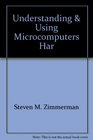 Understanding  Using Microcomputers Har