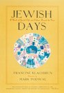 Jewish Days  A Book of Jewish Life and Culture Around the Year