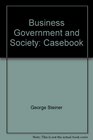 Business Government and Society Casebook