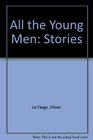 All the Young Men Stories