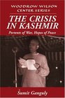 The Crisis in Kashmir Portents of War Hopes of Peace