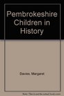 Pembrokeshire Children in History