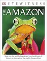 DK Eyewitness Books: The Amazon