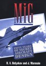Mig Fifty Years of Secret Aircraft Design