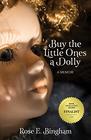 Buy the Little Ones a Dolly (a memoir)