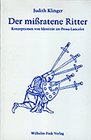 Der miratene Ritter Konzeptionen von Identitt im Prosa Lancelot