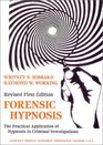 Forensic Hypnosis The Practical Application  of Hypnosis in Criminal Investigations