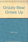 Grizzly Bear Grows Up