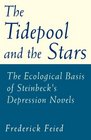The Tidepool and the Stars The Ecological Basis of Steinbeck's Depression Novels