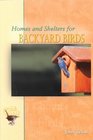 Homes and Shelters for Backyard Birds