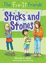 The FixIt Friends Sticks and Stones
