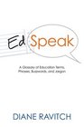 EdSpeak A Glossary of Education Terms Phrases Buzzwords and Jargon
