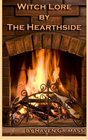 Witch Lore by the Hearthside